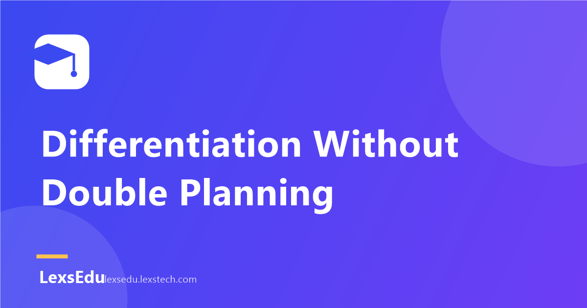 Differentiation Without Double Planning: One Lesson, Three Levels