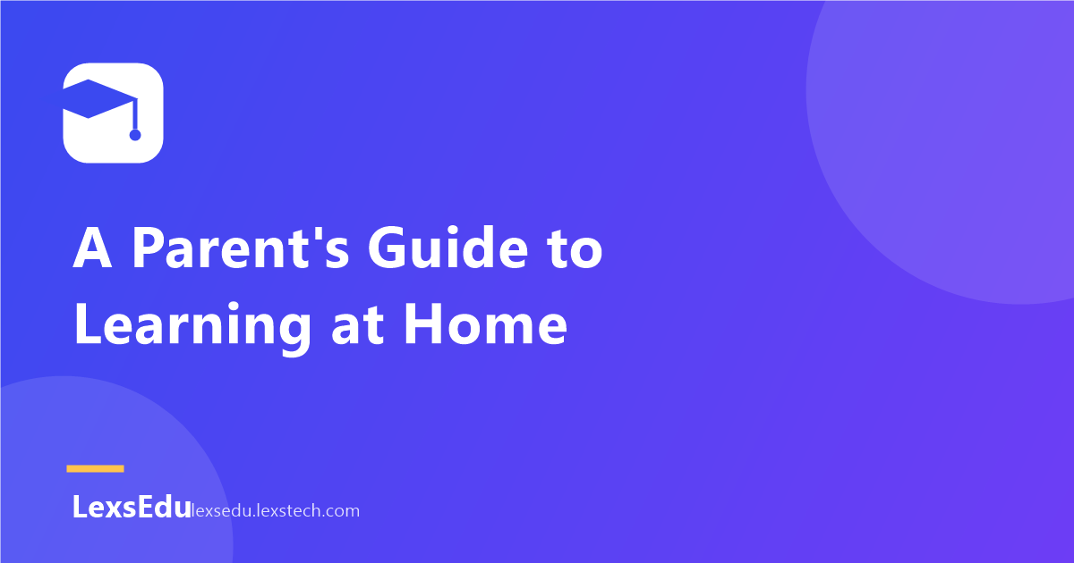 A Parent's Guide to Supporting Learning at Home (Without a Tutor)