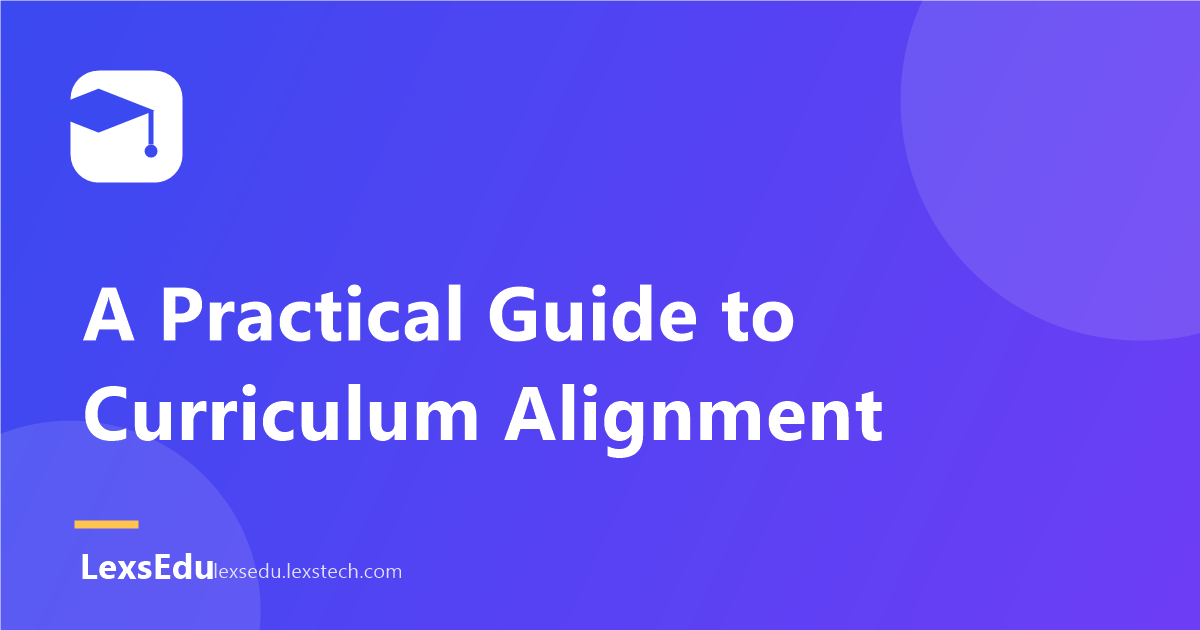 A Practical Guide to Curriculum Alignment