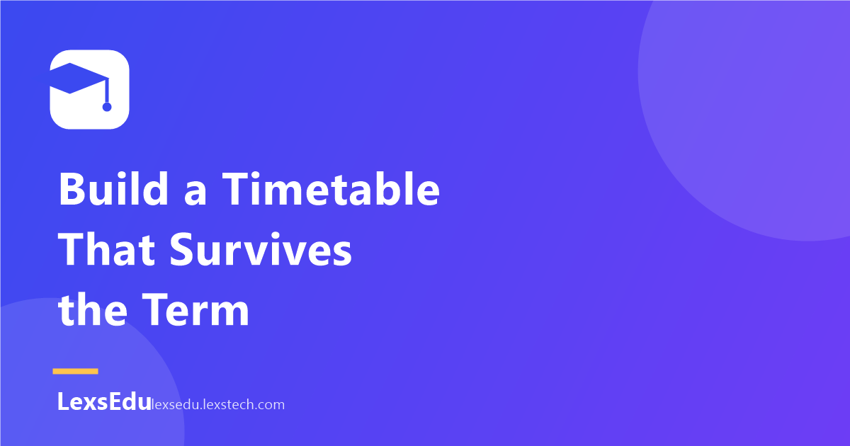 Build a School Timetable That Survives the Term