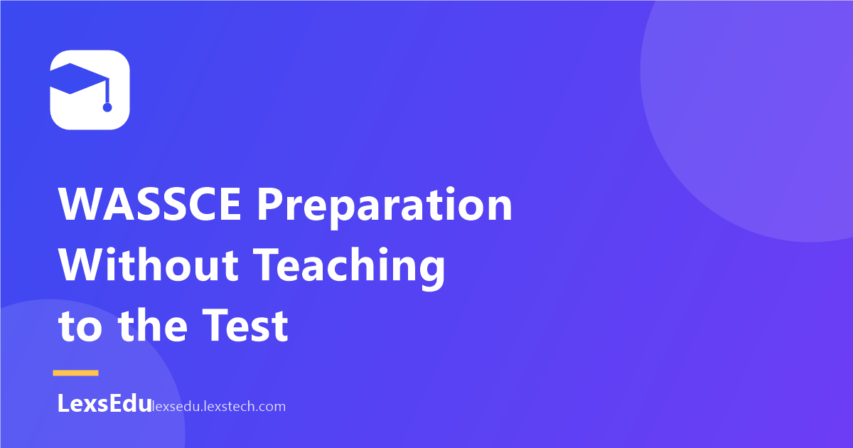 How to Prepare Students for WASSCE Without Teaching to the Test